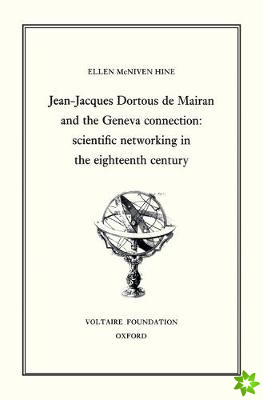 Jean-Jacques Dortour de Mairan and the Geneva Connection