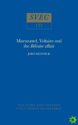 Marmontel, Voltaire and the 'Belisaire' Affair