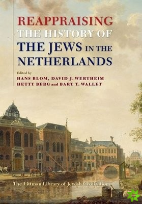 Reappraising the History of the Jews in the Netherlands