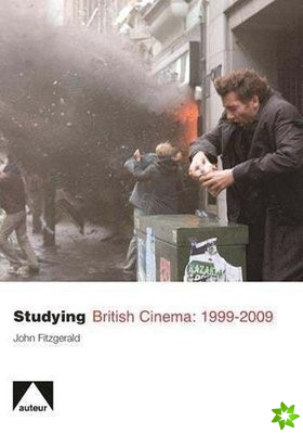 Studying British Cinema: 1999-2009