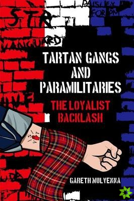 Tartan Gangs and Paramilitaries