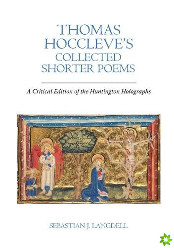 Thomas Hoccleves Collected Shorter Poems