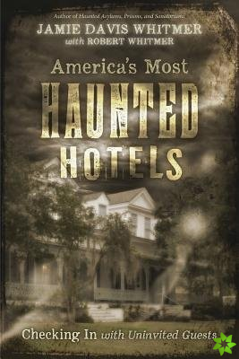 Americas Most Haunted Hotels