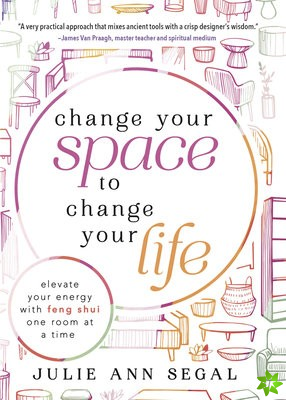 Change Your Space to Change Your Life