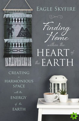 Finding Home within the Heart of the Earth