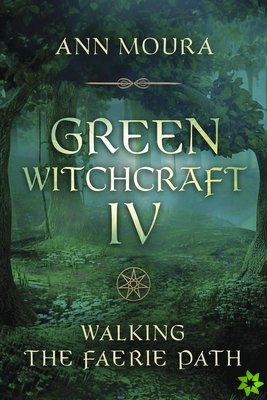 Green Witchcraft IV
