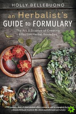 Herbalist's Guide to Formulary, An