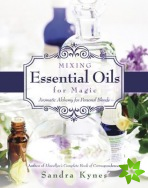 Mixing Essential Oils for Magic