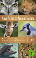 New Paths to Animal Totems