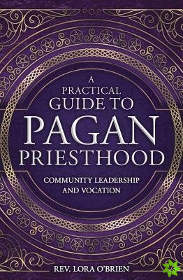 Practical Guide to Pagan Priesthood