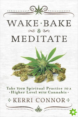 Wake, Bake and Meditate