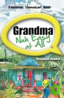 Grandma Nuh Easy At All