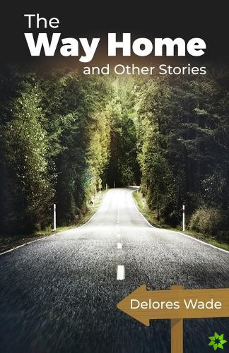 Way Home And Other Stories