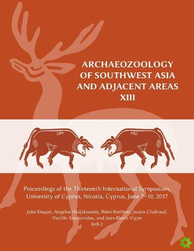 Archaeozoology of Southwest Asia and Adjacent Areas XIII