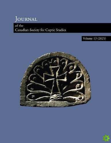Journal of the Canadian Society for Coptic Studies Volume 13 (2021)