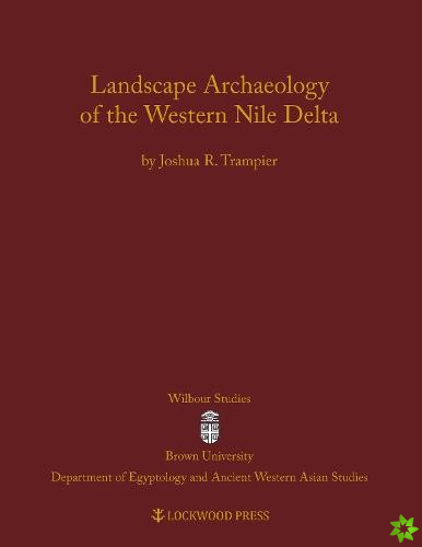 Landscape Archaeology of the Western Nile Delta