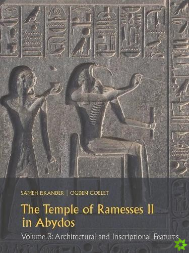 Temple of Ramesses II in Abydos Volume 3
