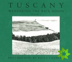 Tuscany -- Wandering the Back Roads, Volume 1