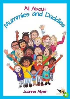 All About Mummies and Daddies: A Workbook for Younger Children Moving to New Familes