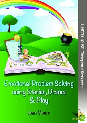 Emotional Problem Solving Using Stories, Drama & Play