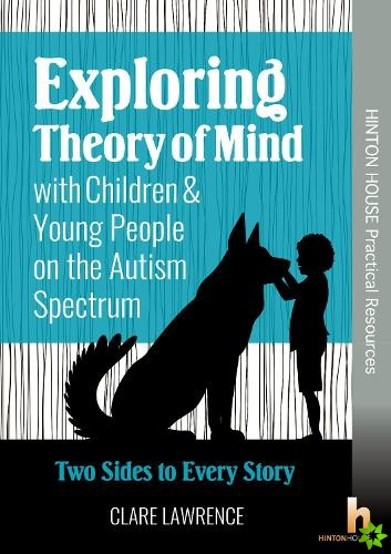 Exploring Theory of Mind with Children & Young People on the Autism Spectrum