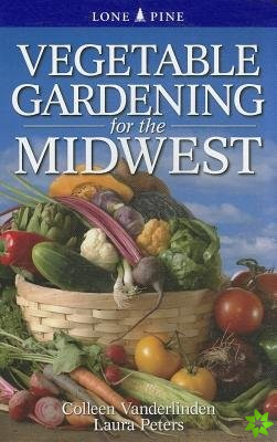 Vegetable Gardening for the Midwest