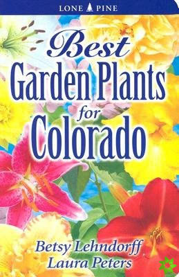 Best Garden Plants for Colorado
