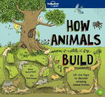 Lonely Planet Kids How Animals Build