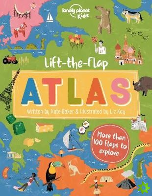 Lonely Planet Kids Lift-the-Flap Atlas
