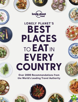 Lonely Planet's Best Places to Eat in Every Country