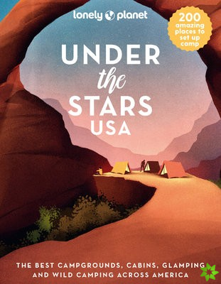 Lonely Planet Under the Stars USA