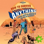 Lonely Planet How to Survive Anything