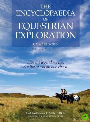 Encyclopaedia of Equestrian Exploration Volume III