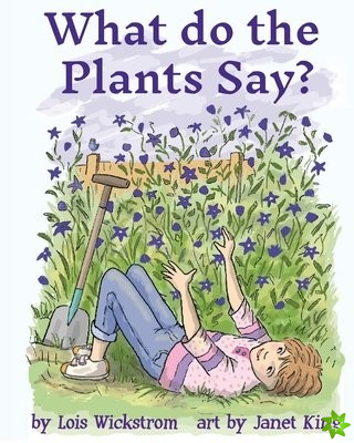 What Do the Plants Say? (paperback 8x10)