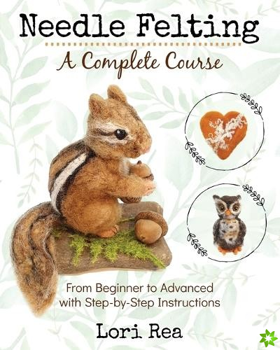 Needle Felting - A Complete Course