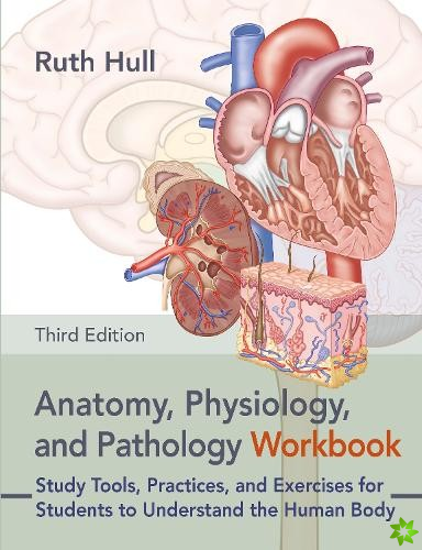 Anatomy, Physiology, and Pathology Workbook