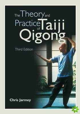 Theory & Practise of Taiji Qigong, 3rd Edition