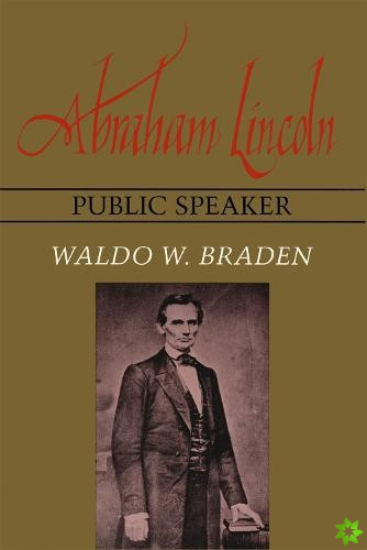 Abraham Lincoln, Public Speaker