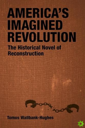 America's Imagined Revolution