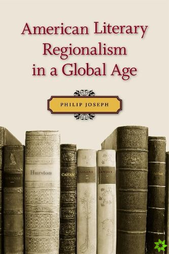 American Literary Regionalism in a Global Age