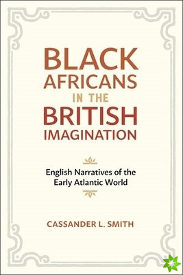 Black Africans in the British Imagination