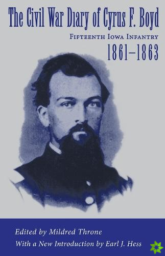 Civil War Diary of Cyrus F. Boyd, Fifteenth Iowa Infantry, 1861-1863