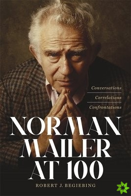 Norman Mailer at 100
