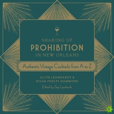 Shaking Up Prohibition in New Orleans