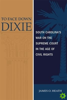 To Face Down Dixie