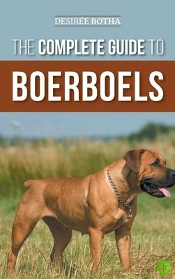 Complete Guide to Boerboels