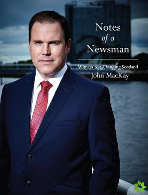 Notes of a Newsman