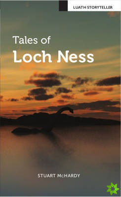 Tales of Loch Ness