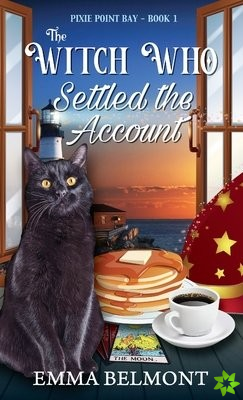 Witch Who Settled the Account (Pixie Point Bay Book 1)