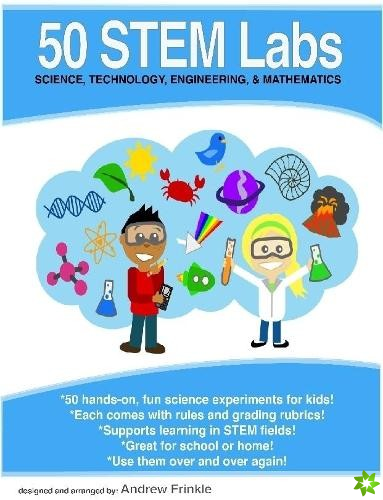 50 Stem Labs - Science Experiments for Kids